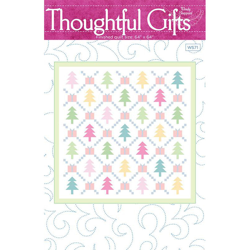 Thoughtful Gifts Quilt Pattern by Wendy Sheppard