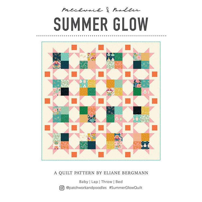 Summer Glow Quilt Pattern by Patchwork & Poodles
